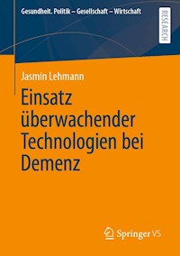 Einsatz überwachender Technologien bei Demenz - Jasmin Lehmann - E-Book