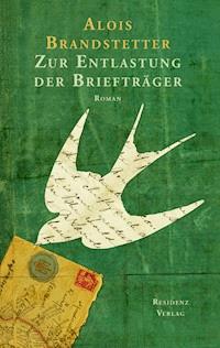 Zur Entlastung der Briefträger - Alois Brandstetter - E-Book