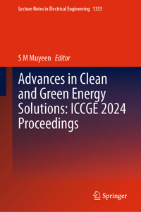 Advances in Clean and Green Energy Solutions: ICCGE 2024 Proceedings -  - E-Book