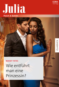 Wie entführt man eine Prinzessin? - Maisey Yates - E-Book