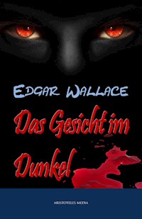 Das Gesicht im Dunkel - Edgar Wallace - E-Book