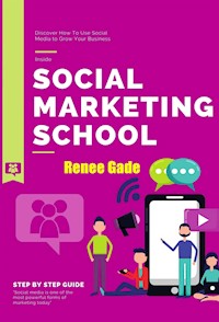 Social Marketing School - Renee Gade - E-Book