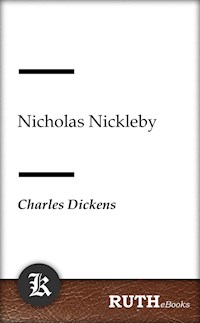 Nicholas Nickleby - Charles Dickens - E-Book