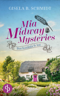 Mia Midway Mysteries - Gisela B. Schmidt - E-Book