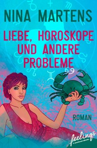 Liebe, Horoskope und andere Probleme - Nina Martens - E-Book