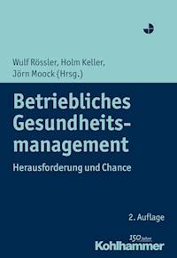 Betriebliches Gesundheitsmanagement -  - E-Book