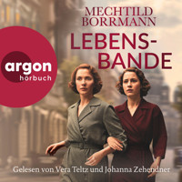 Lebensbande (Ungekürzte Lesung) - Mechtild Borrmann - Hörbuch