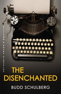 The Disenchanted - Budd Schulberg - E-Book