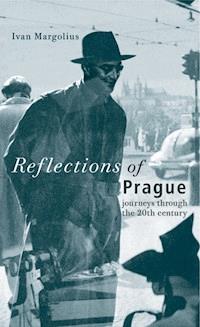 Reflections of Prague - Ivan Margolius - E-Book
