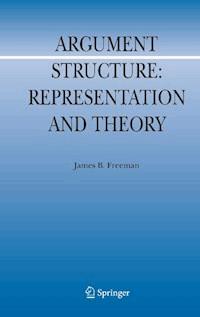 Argument Structure: - James B. Freeman - E-Book
