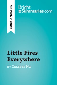 Little Fires Everywhere by Celeste Ng (Book Analysis) - Bright Summaries - E-Book