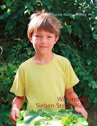 Wir sind der Sieben-Sterne-Koch - Franke Johanna-Maria - E-Book