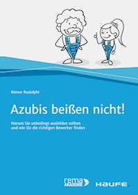 Azubis beißen nicht! - Reiner Rudolphi - E-Book