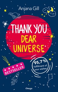Thank You, Dear Universe - Anjana Gill - E-Book