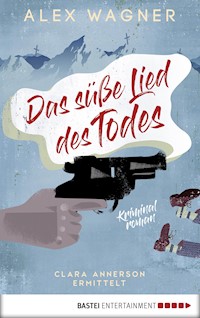 Das süße Lied des Todes - Alex Wagner - E-Book