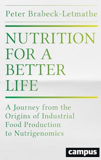 Nutrition for a Better Life - Peter Brabeck-Letmathe - E-Book