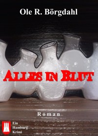 Alles in Blut - Ole R. Börgdahl - E-Book