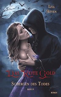 Das rote Gold  Band 4 - Lisa Heven - E-Book