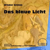Das blaue Licht - Brüder Grimm - Hörbuch