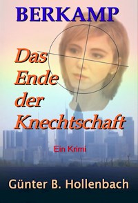 Das Ende der Knechtschaft - Günter Billy Hollenbach - E-Book
