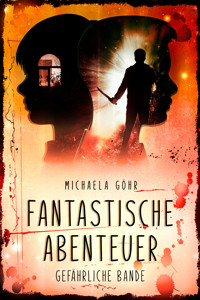 Fantastische Abenteuer 3 - Michaela Göhr - E-Book