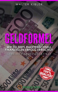 GELDFORMEL - Walter Kibler - E-Book
