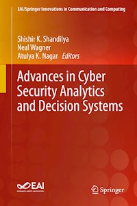 Advances in Cyber Security Analytics and Decision Systems -  - E-Book