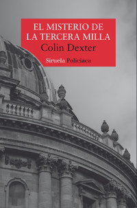 El misterio de la tercera milla - Colin Dexter - E-Book
