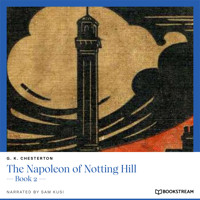 The Napoleon of Notting Hill - Book 2 (Unabridged) - G.K. Chesterton - Hörbuch