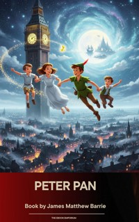 Peter Pan - James Matthew Barrie - E-Book + Hörbuch