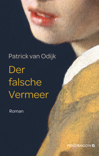 Der falsche Vermeer - Patrick van Odijk - E-Book