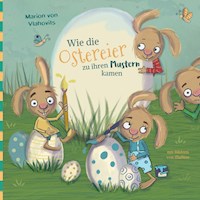 Wie die Ostereier zu ihren Mustern kamen - Marion von Vlahovits - E-Book