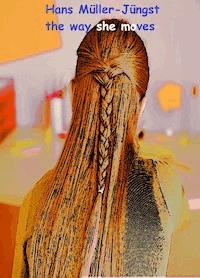 The way she moves - Hans Müller-Jüngst - E-Book
