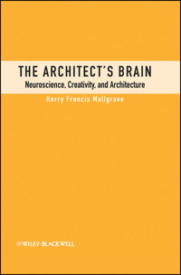 The Architect's Brain - Harry Francis Mallgrave - E-Book