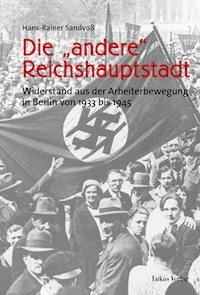 Die "andere" Reichshauptstadt - Hans-Rainer Sandvoß - E-Book