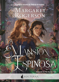 La mansión espinosa - Margaret Rogerson - E-Book