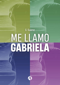Me llamo Gabriela - G. Suárez - E-Book