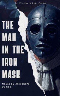 The Man in the Iron Mask - Dumas Alexandre - E-Book
