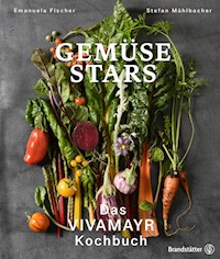 Gemüse Stars - Emanuela Fischer - E-Book