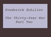 The Thirty-Year War Part Two - Frederick Schiller - E-Book