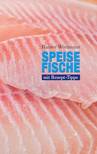 Speisefische - Rainer Wortmann - E-Book
