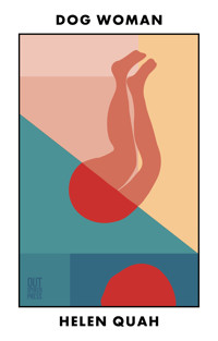 Dog Woman - Helen Quah - E-Book