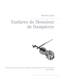 Fanfares de Monsieur de Dampierre - Micheline Cumant - E-Book