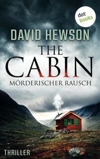 The Cabin - Mörderischer Rausch - David Hewson - E-Book