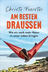 Am besten draußen - Christo Foerster - E-Book