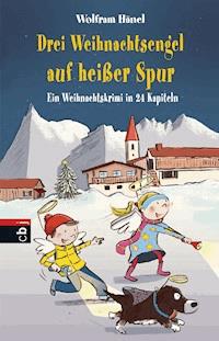 Drei Weihnachtsengel auf heißer Spur - Wolfram Hänel - E-Book