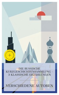 Die Russische Kurzgeschichtensammlung – 3 Klassische Erzählungen - Alexander Puschkin - E-Book