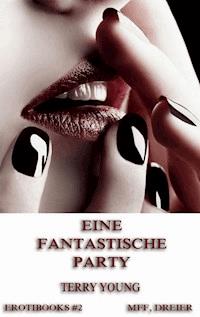 Eine fantastische Party - Terry Young - E-Book