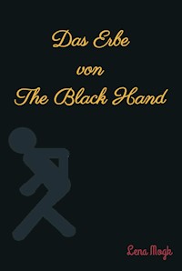Das Erbe von The Black Hand - Lena Mogk - E-Book