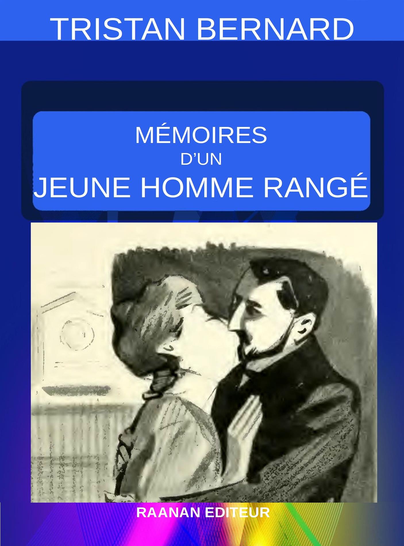 Mémoires d’un jeune homme rangé - Tristan Bernard - E-Book